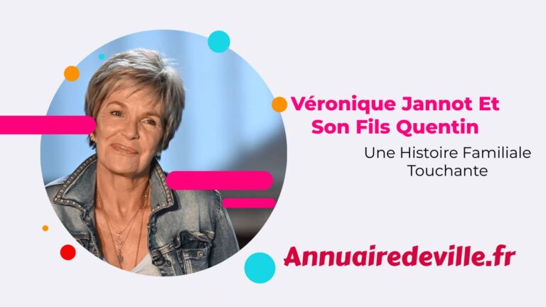 Véronique Jannot Et Son Fils Quentin : Une Histoire Familiale Touchante