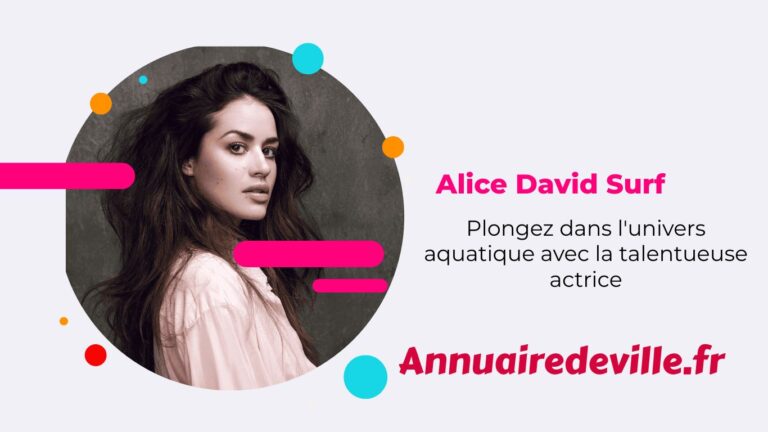 Alice David Surf : Plongez dans l'univers aquatique avec la talentueuse actrice