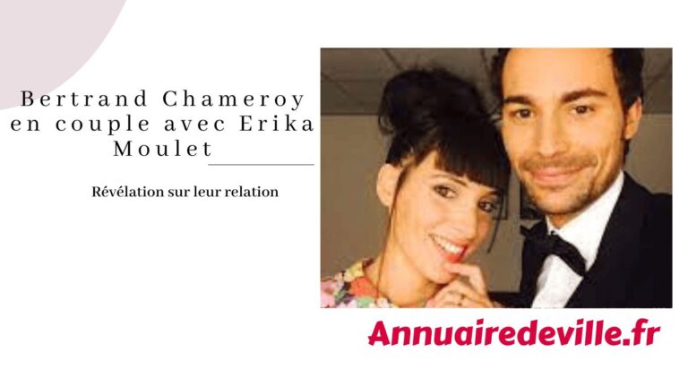 Bertrand Chameroy en couple avec Erika Moulet : Révélation sur leur relation